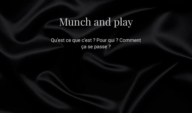 Munch and play BDSM
