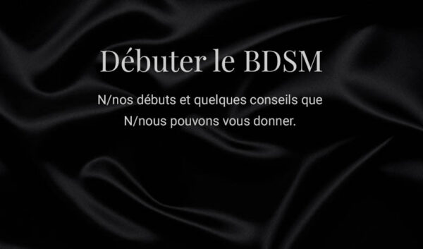 Débuter le BDSM Wann x Les Ah