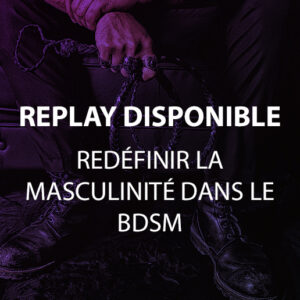 Visuel du replay sur la masculinité dans le BDSM